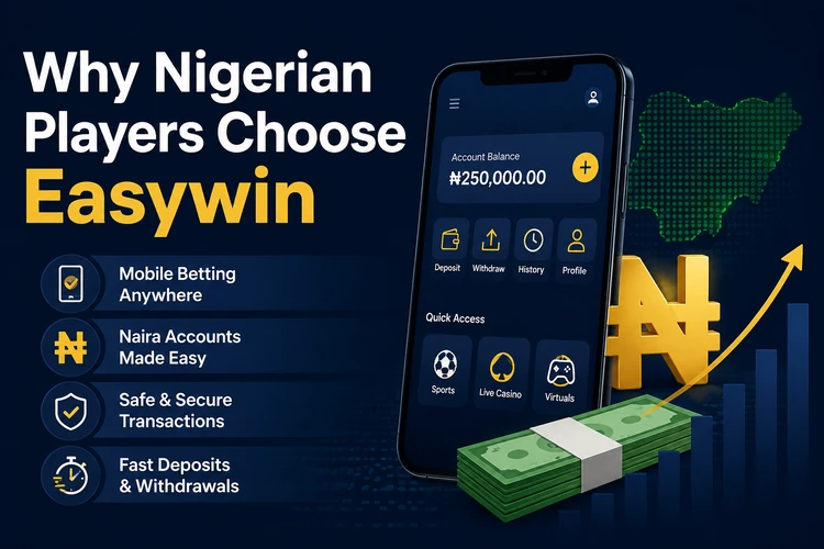 Why Nigerian Players Choose Easywin